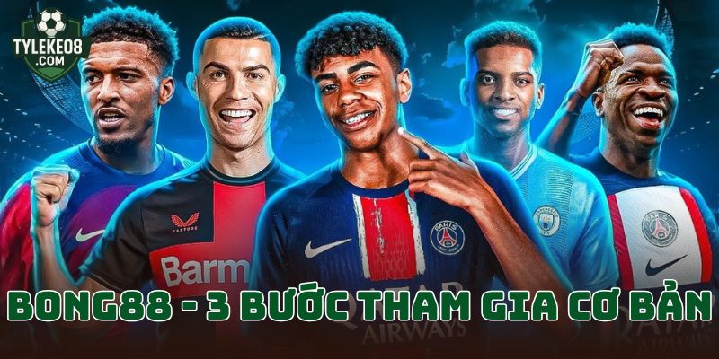 3 Bước đăng ký Bong88 an toàn cho người mới