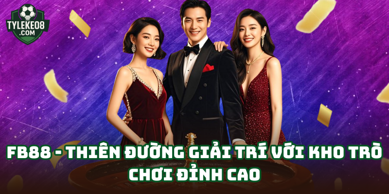 Fb88 – Hệ thống trò chơi đa dạng như thể thao, casino, slot và bắn cá